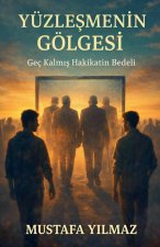 Yüzleşmenin Gölgesi