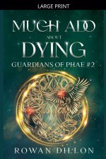 Much Ado About Dying