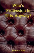 Who's Profession Is This, Anyway?