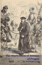 The Martyrdom of Jerome of Prague