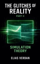 The Glitches of Reality, Part Two