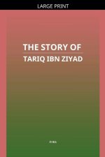 The Story of Tariq ibn Ziyad