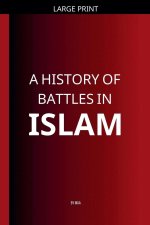 A History of Battles in Islam