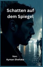 Schatten auf dem Spiegel