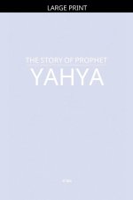 The Story of Prophet Yahya