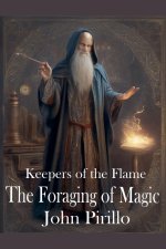 Keepers of the Flame, The Forging of Magic