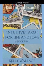 Intuitive Tarot for Life and Love - Learn The Tarot Instantly!