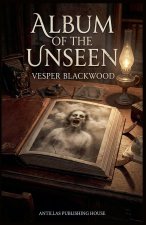 Album of the Unseen