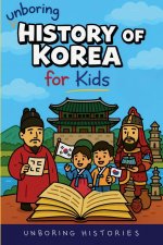 Unboring History of Korea for Kids