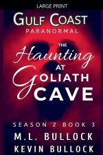 A Haunting at Goliath Cave