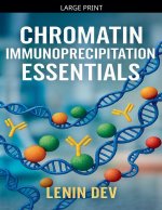 Chromatin Immunoprecipitation Essentials