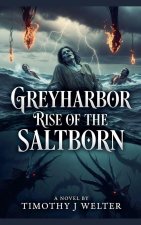 Greyharbor - Rise of the Saltborn
