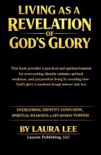 Living as a Revelation of God's Glory