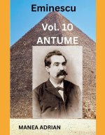 Eminescu Vol. 10 ANTUME
