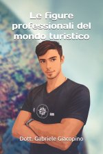 Le figure professionali del mondo turistico