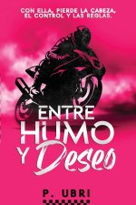 Entre Humo y Deseo