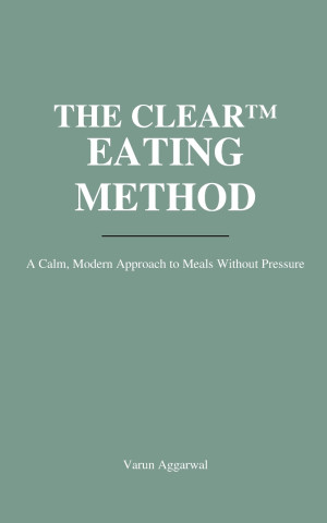 THE CLEAR™ EATING METHOD