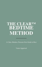THE CLEAR™ BEDTIME METHOD