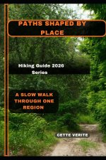 PATHS SHAPED BY PLACE
