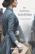 LA ESPOSA ILEGÍTIMA