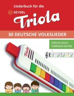 Liederbuch für die Seydel Triola - 30 deutsche Volkslieder