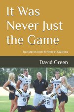 It Was Never Just the Game