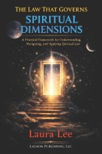 The Law That Governs Spiritual Dimensions