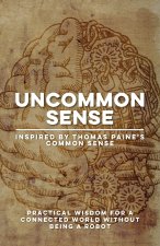 Uncommon Sense | Inspired by Thomas Paine's Common Sense