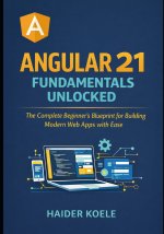 Angular 21 Fundamentals Unlocked