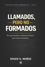 LLAMADOS, PERO NO FORMADOS