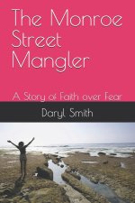 The Monroe Street Mangler