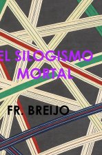 El Silogismo Mortal