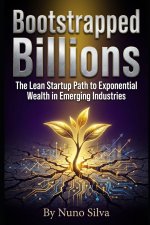 Bootstrapped Billions