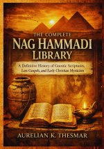The Complete Nag Hammadi Library