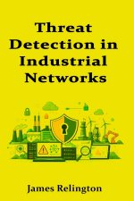 Threat Detection in Industrial Networks