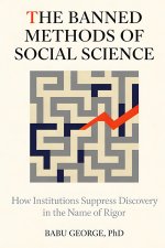 THE BANNED METHODS OF SOCIAL SCIENCE