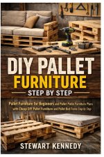 DIY Pallet Furniture Step by Step
