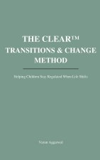 The CLEAR™ Transitions & Change Method