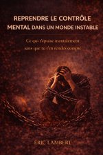 Reprendre le contrôle mental dans un monde instable