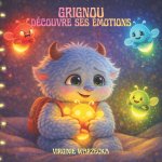 Grignou découvre ses émotions