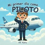 Mi primer día como piloto