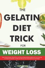 The Gelatin Diet Trick For Weight Loss