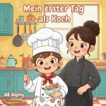 Mein erster Tag als Koch