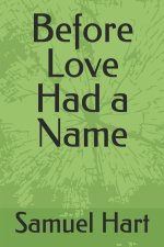 Before Love Had a Name