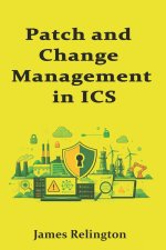 Patch and Change Management in ICS