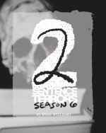 2 Sentence Terrors, Season 6