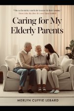 CARING FOR MY ELDERLY PARENTS