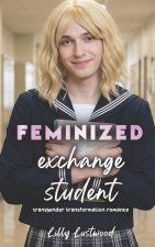 Feminized Exchange Student