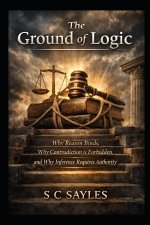 The Ground of Logic