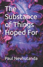 The Substance of Things Hoped For